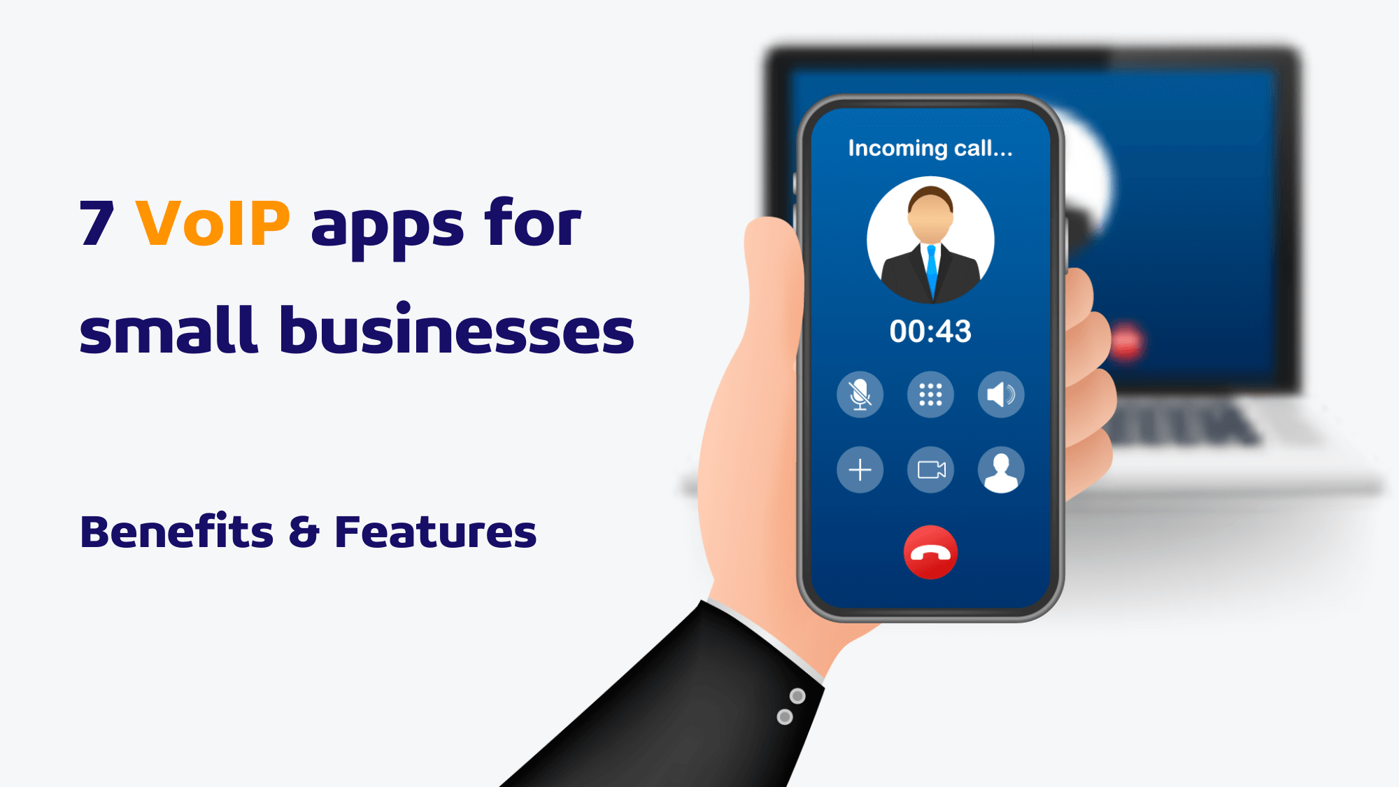 7 VoIP Apps For Small Businesses Benefits Features